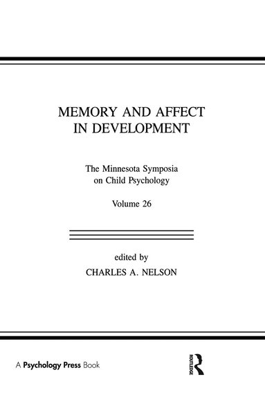 Charles A. Nelson - Memory and Affect in Development, Inbunden