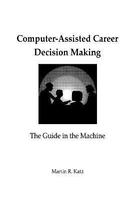 Computer-Assisted Career Decision Making 1