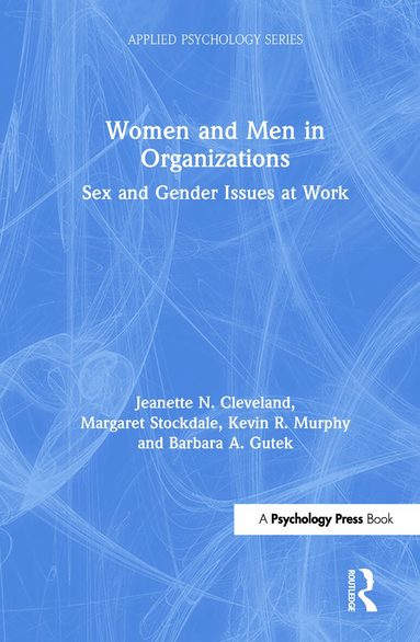 Jeanette N. Cleveland, Margaret Stockdale, Kevin R. Murphy, Barbara A. Gutek - Women and Men in Organizations, Inbunden
