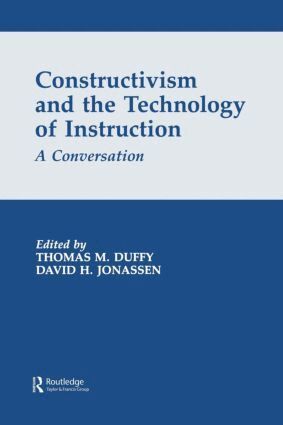 Thomas M. Duffy, David H. Jonassen - Constructivism and the Technology of Instruction, Häftad