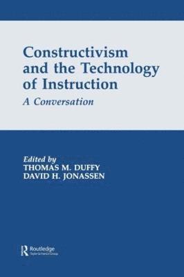 Constructivism and the Technology of Instruction 1