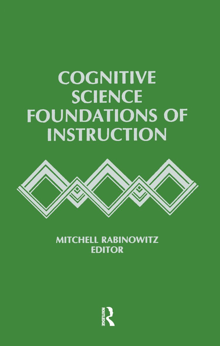 Cognitive Science Foundations of Instruction 1