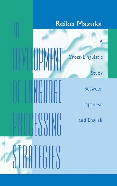 Reiko Mazuka - Development of Language Processing Strategies, Inbunden