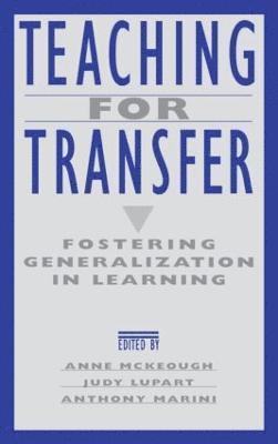Anne McKeough, Judy Lee Lupart, Anthony Marini - Teaching for Transfer, Inbunden