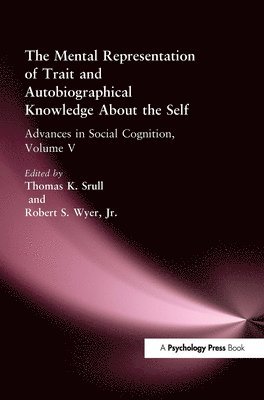 The Mental Representation of Trait and Autobiographical Knowledge About the Self 1