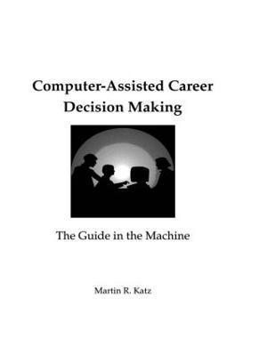 Computer-Assisted Career Decision Making 1