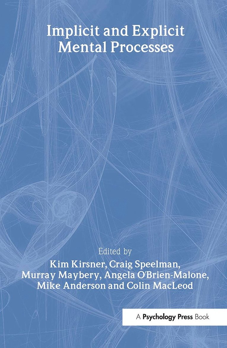 Kim Kirsner, Craig Speelman, Murray Maybery, Angela O'Brien-Malone, Mike Anderson - Implicit and Explicit Mental Processes, Inbunden