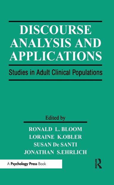 Ronald L. Bloom, Loraine K. Obler, Susan De Santi, Jonathan S. Ehrlich - Discourse Analysis and Applications, Inbunden