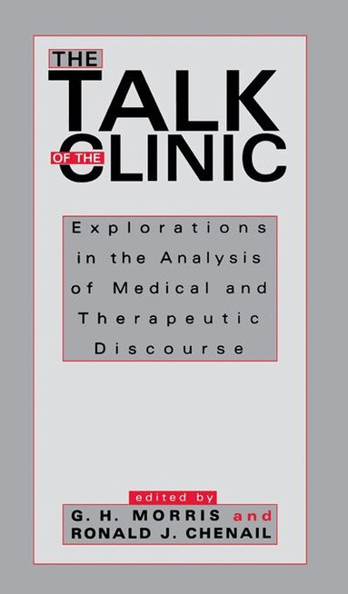 G. H. Morris, Ronald J. Chenail - Talk of the Clinic, Häftad