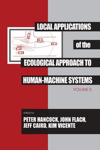 bokomslag Local Applications of the Ecological Approach To Human-Machine Systems