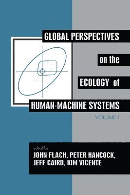 Global Perspectives on the Ecology of Human-Machine Systems 1