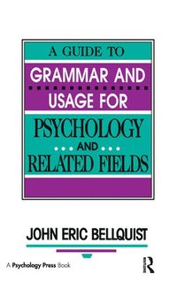 bokomslag A Guide To Grammar and Usage for Psychology and Related Fields