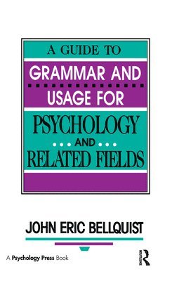 bokomslag A Guide To Grammar and Usage for Psychology and Related Fields