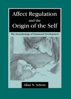 Affect Regulation and the Origin of the Self 1