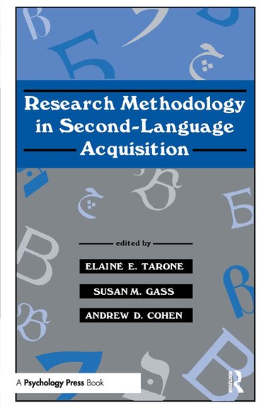 Elaine E. Tarone, Susan M. Gass, Andrew D. Cohen - Research Methodology in Second-Language Acquisition, Häftad