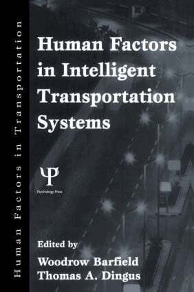 Woodrow Barfield, Thomas A. Dingus - Human Factors in Intelligent Transportation Systems, Häftad