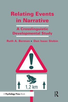 Ruth A. Berman, Dan Isaac Slobin - Relating Events in Narrative, Inbunden