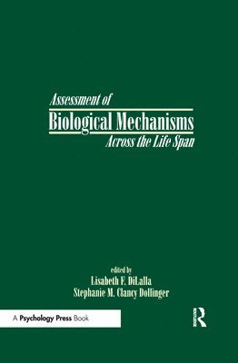 Assessment of Biological Mechanisms Across the Life Span 1