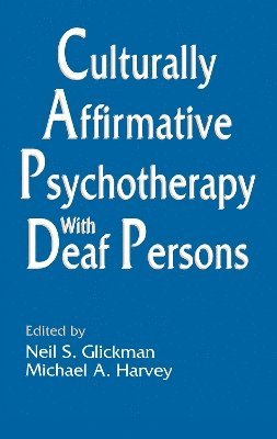 bokomslag Culturally Affirmative Psychotherapy With Deaf Persons