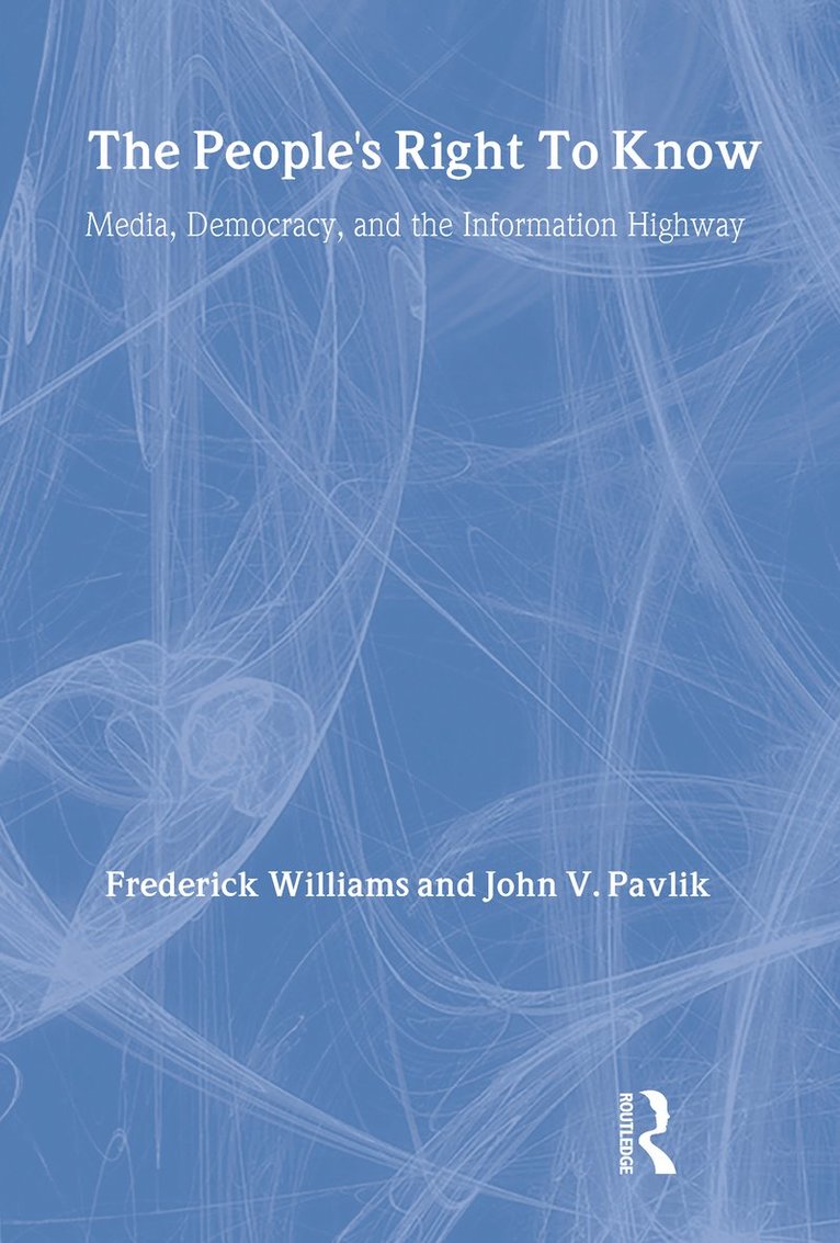 Frederick Williams, John V. Pavlik - People's Right To Know, Inbunden
