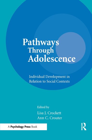 Lisa J. Crockett, Ann C. Crouter - Pathways Through Adolescence, Inbunden