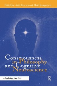 bokomslag Consciousness in Philosophy and Cognitive Neuroscience
