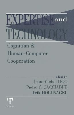 Jean-Michel Hoc, Pietro C. Cacciabue, Erik Hollnagel, P. Carlo Cacciabue - Expertise and Technology, Inbunden