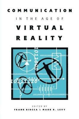 Communication in the Age of Virtual Reality 1