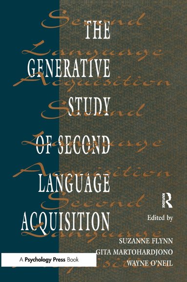 Suzanne Flynn, Gita Martohardjono, Wayne O'Neil - Generative Study of Second Language Acquisition, Inbunden