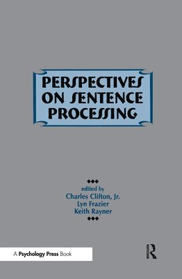 Perspectives on Sentence Processing 1