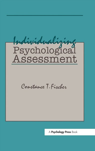Constance T. Fischer - Individualizing Psychological Assessment, Inbunden