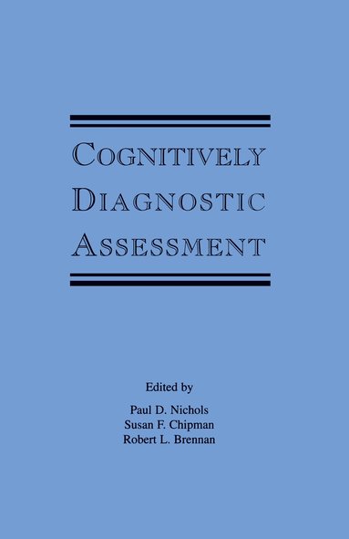 Paul D. Nichols, Susan F. Chipman, Robert L. Brennan - Cognitively Diagnostic Assessment, Inbunden
