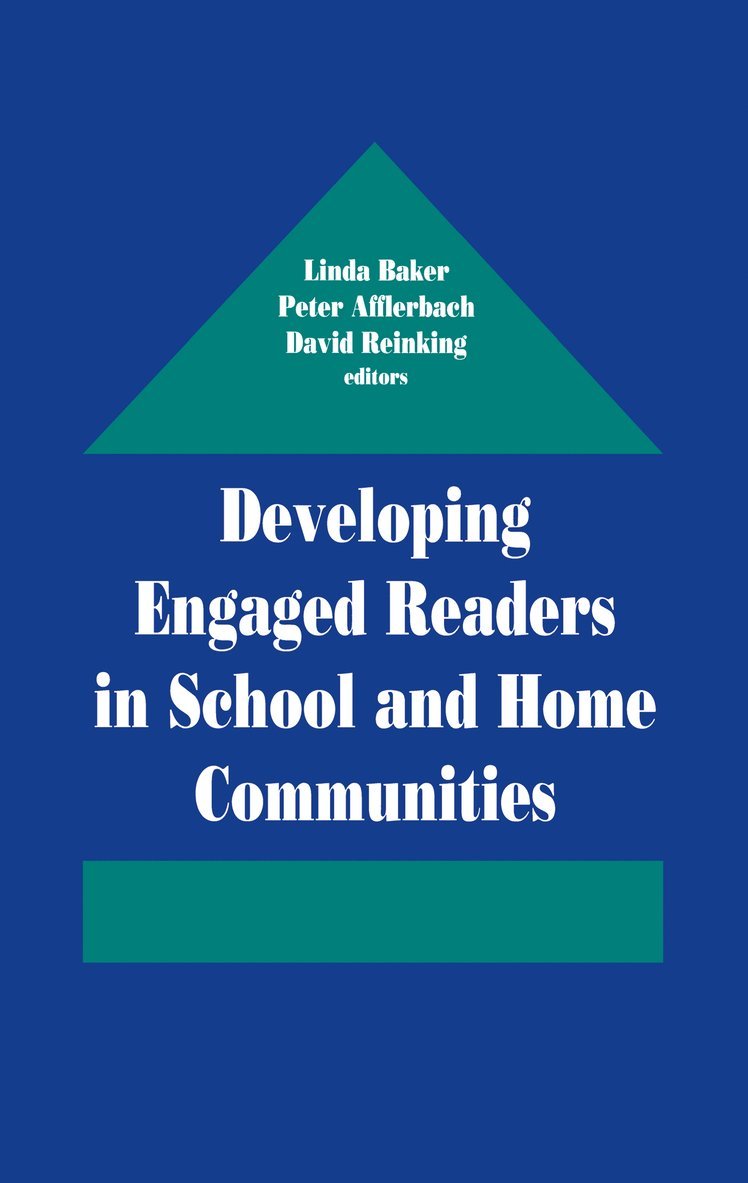 Developing Engaged Readers in School and Home Communities 1