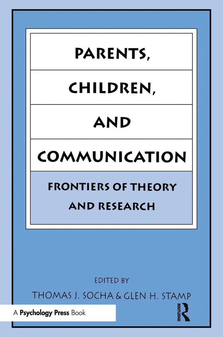 Thomas J. Socha, Glen H. Stamp - Parents, Children, and Communication, Häftad