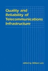 bokomslag Quality and Reliability of Telecommunications Infrastructure