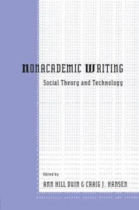 bokomslag Nonacademic Writing: Social Theory and Technology