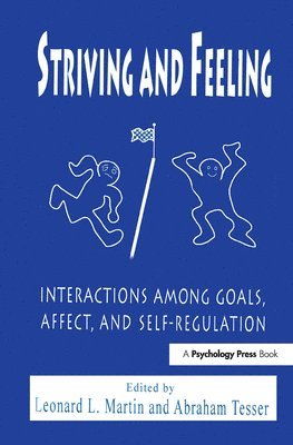 Leonard L. Martin, Abraham Tesser - Striving and Feeling, Inbunden