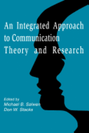 bokomslag An Integrated Approach to Communication Theory and Research