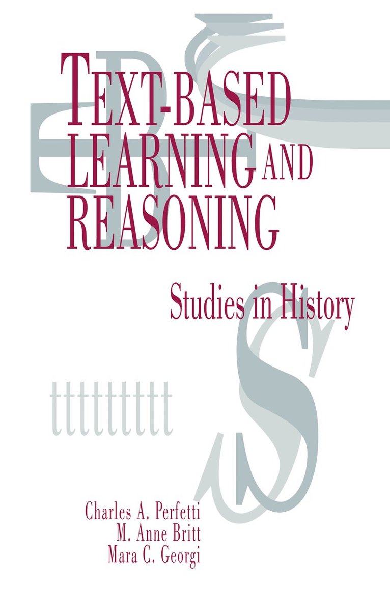 Charles A. Perfetti, M. Anne Britt, Mara C. Georgi - Text-based Learning and Reasoning, Inbunden