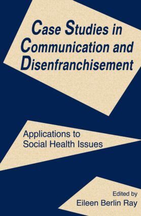 Eileen Berlin Ray - Case Studies in Communication and Disenfranchisement, Häftad