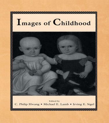 C. Philip Hwang, Michael E. Lamb, Irving E. Sigel - Images of Childhood, Häftad
