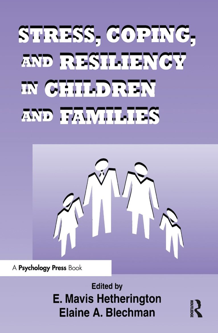 Stress, Coping, and Resiliency in Children and Families 1