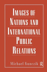 bokomslag Images of Nations and International Public Relations