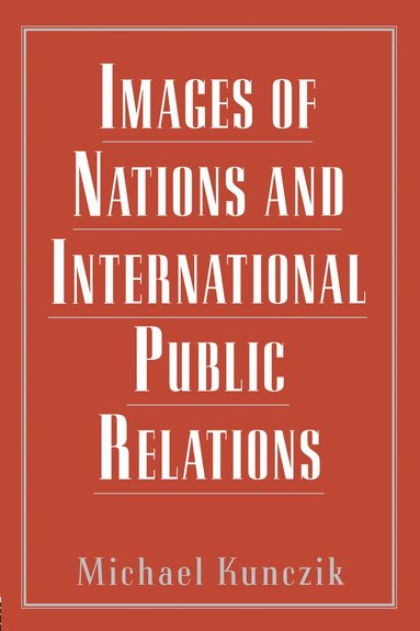 bokomslag Images of Nations and International Public Relations