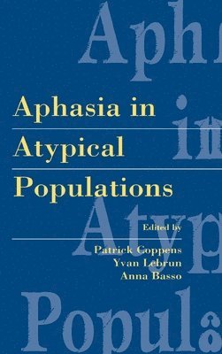 Aphasia in Atypical Populations 1
