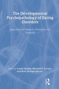 bokomslag The Developmental Psychopathology of Eating Disorders