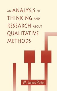 bokomslag An Analysis of Thinking and Research About Qualitative Methods