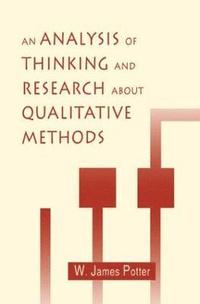 bokomslag An Analysis of Thinking and Research About Qualitative Methods