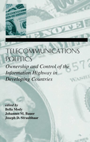 Bella Mody, Johannes M. Bauer, Joe Straubhaar - Telecommunications Politics, Inbunden