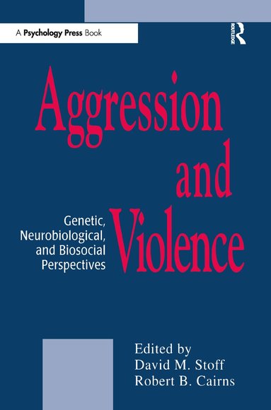 David M. Stoff, Robert B. Cairns - Aggression and Violence, Inbunden